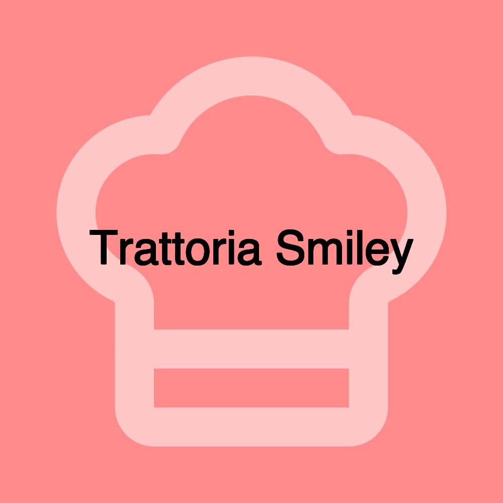 Trattoria Smiley