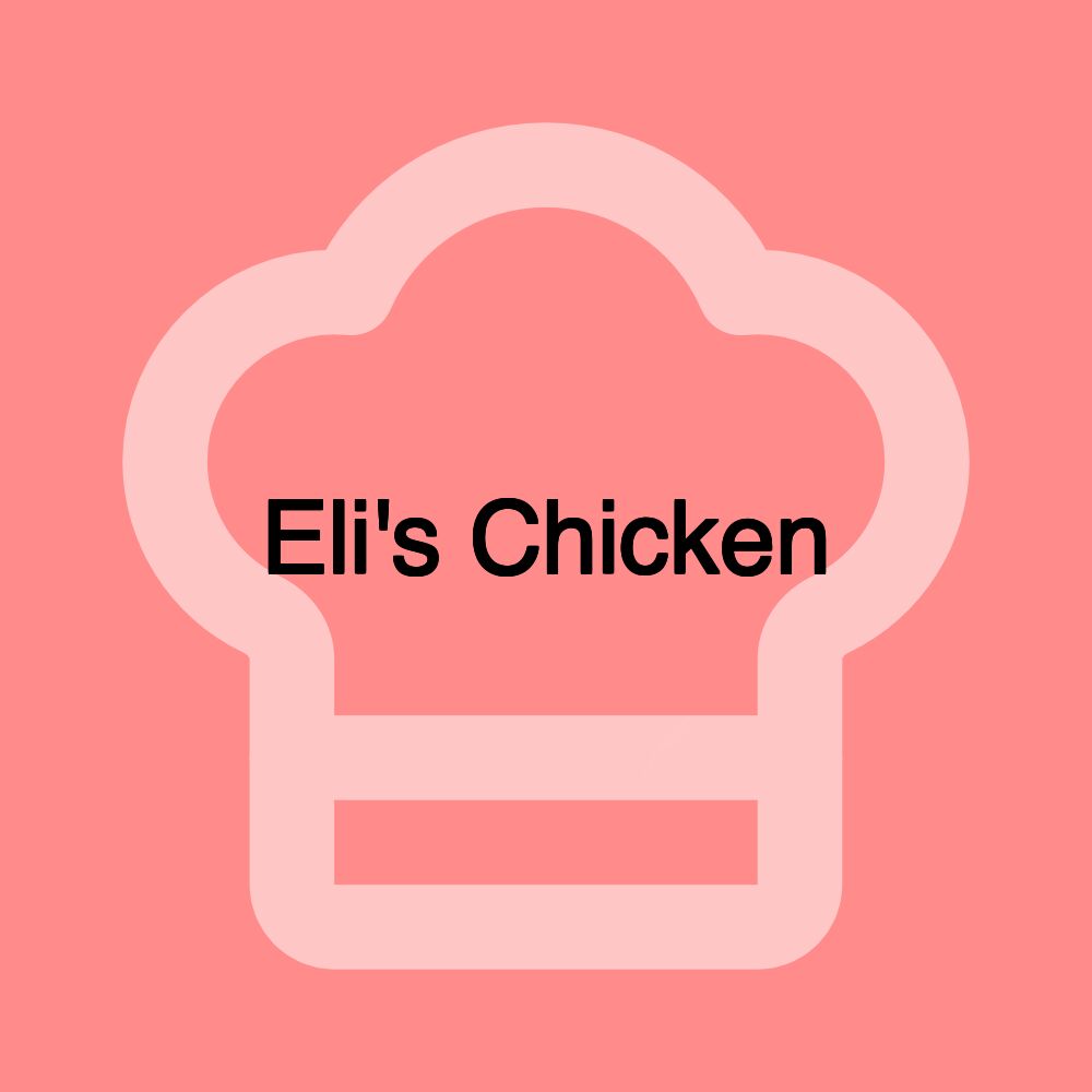 Eli's Chicken