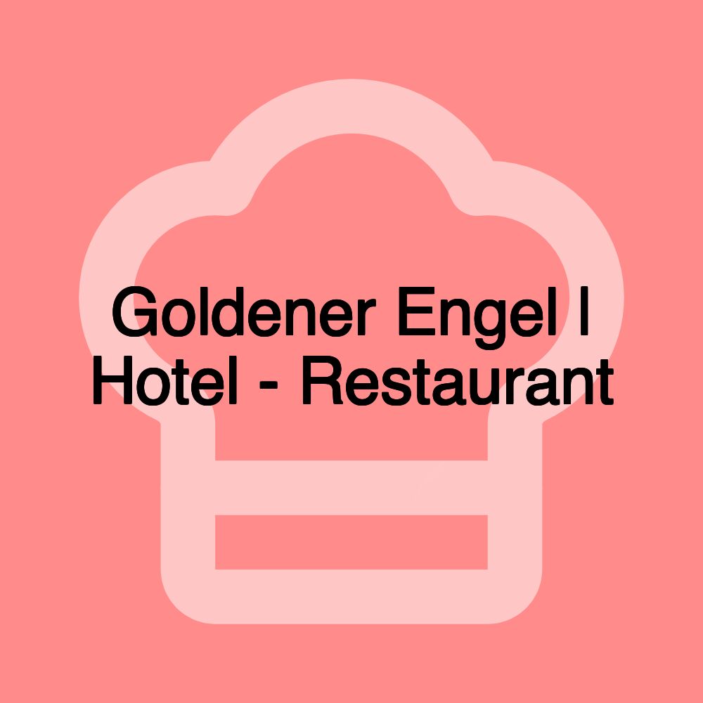 Goldener Engel | Hotel - Restaurant