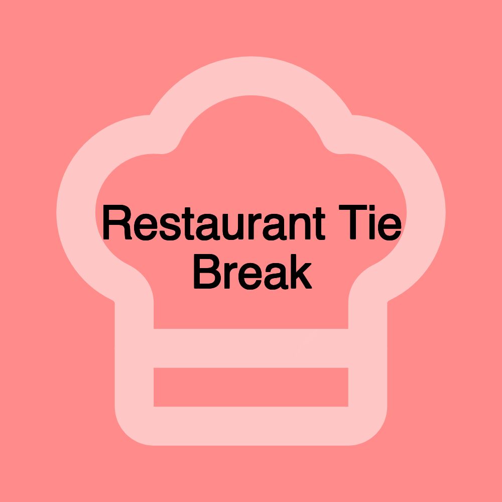 Restaurant Tie Break