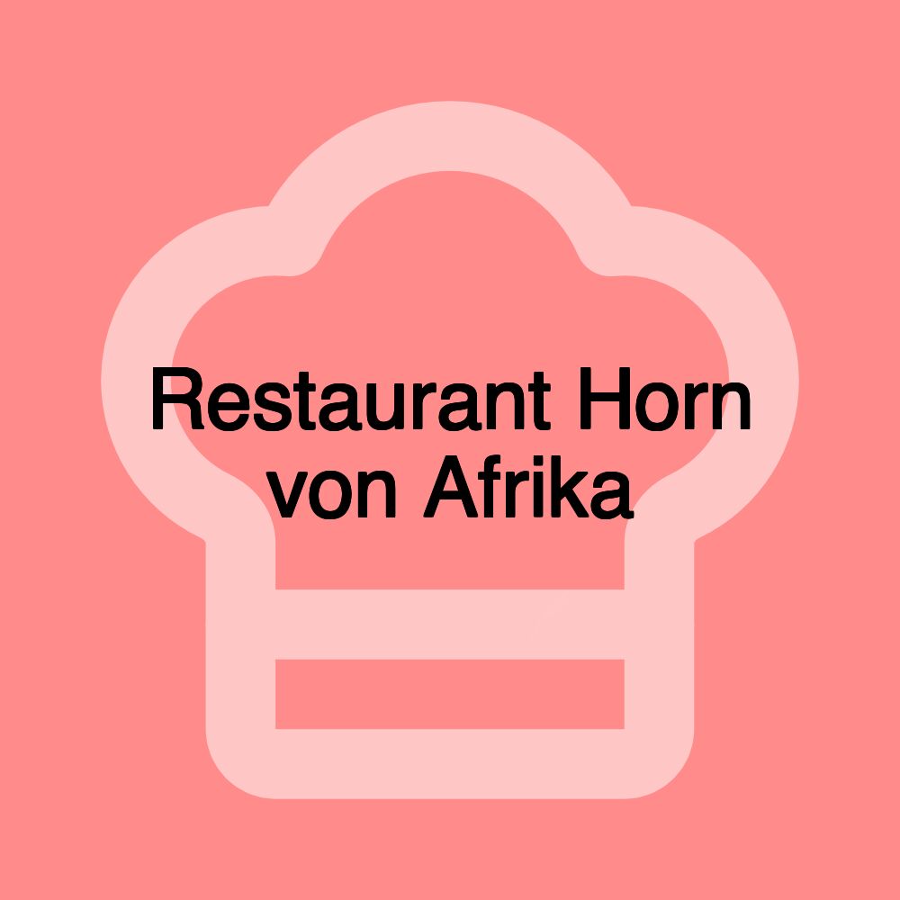 Restaurant Horn von Afrika