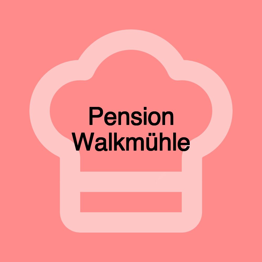 Pension Walkmühle