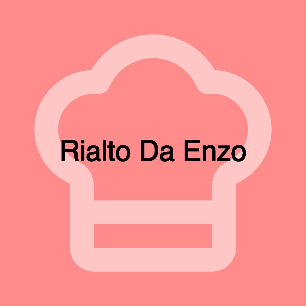 Rialto Da Enzo