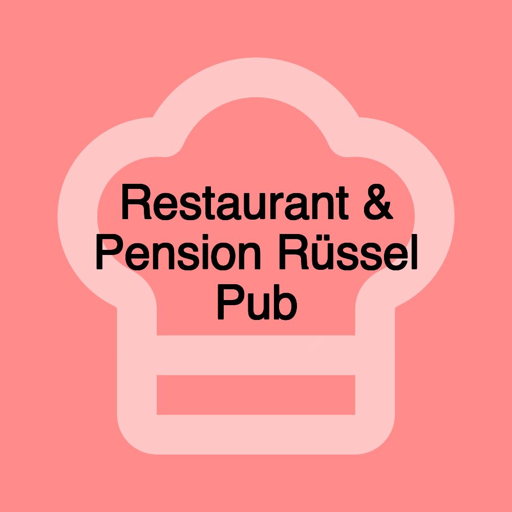 Restaurant & Pension Rüssel Pub