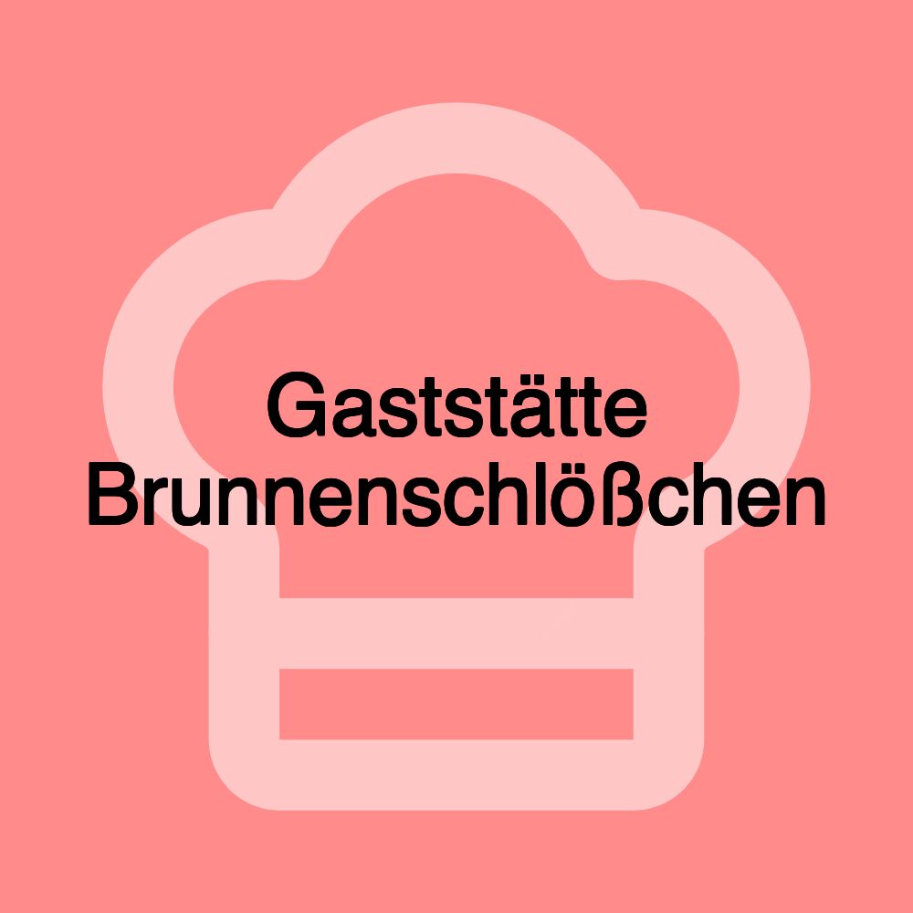 Gaststätte Brunnenschlößchen