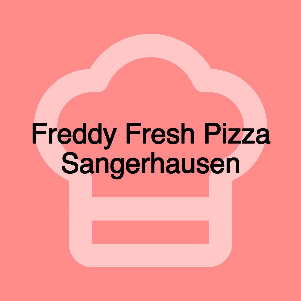 Freddy Fresh Pizza Sangerhausen