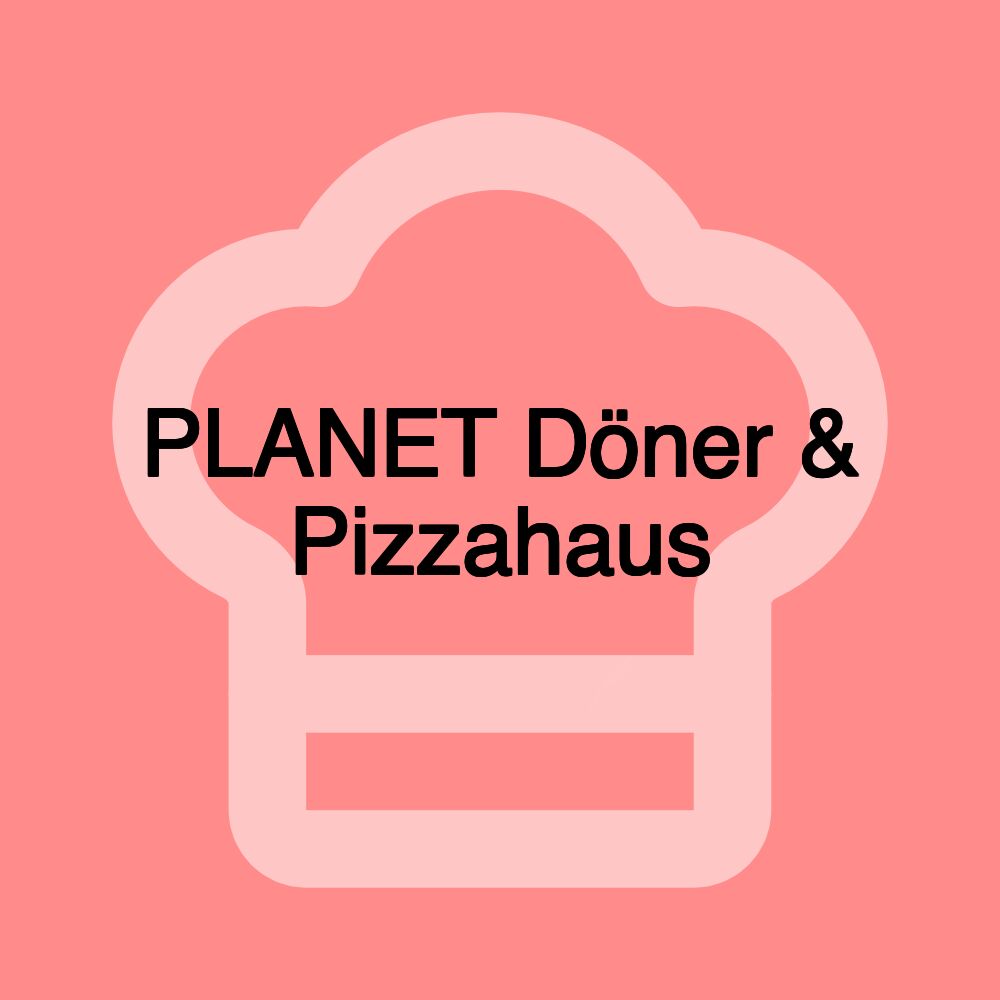 PLANET Döner & Pizzahaus