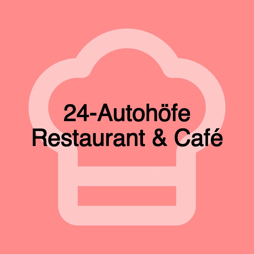 24-Autohöfe Restaurant & Café