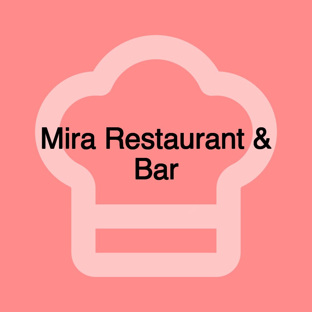 Mira Restaurant & Bar