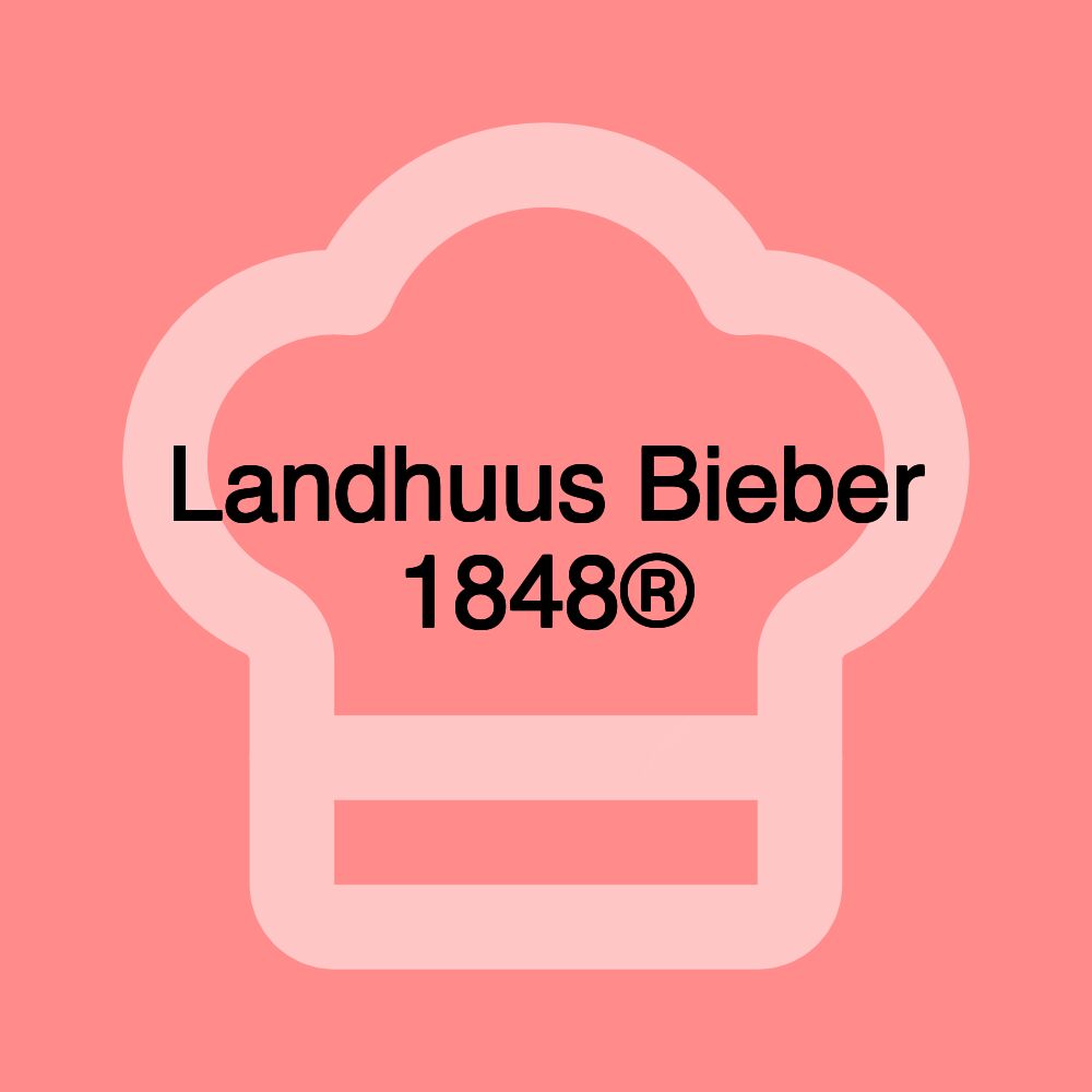 Landhuus Bieber 1848®