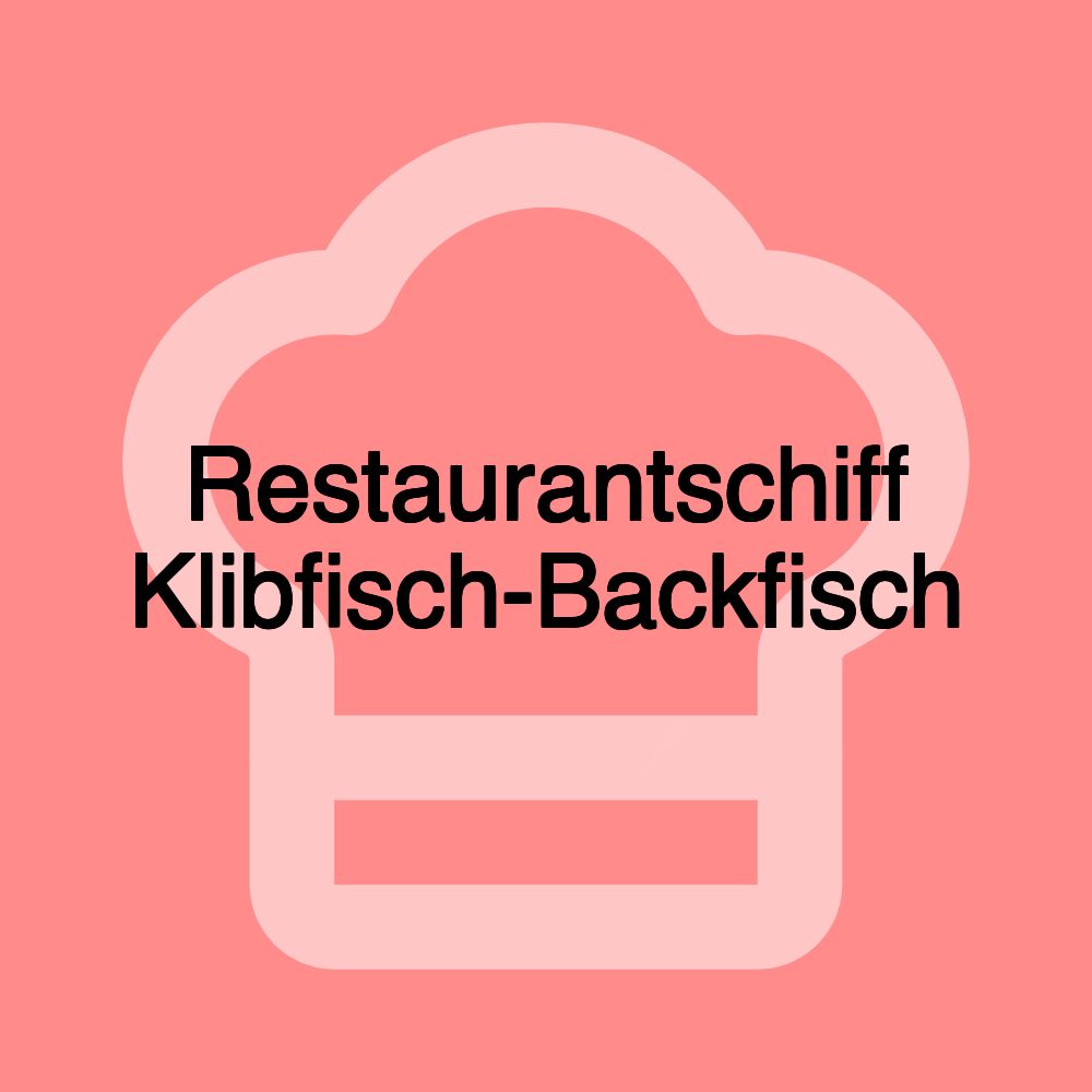 Restaurantschiff Klibfisch-Backfisch