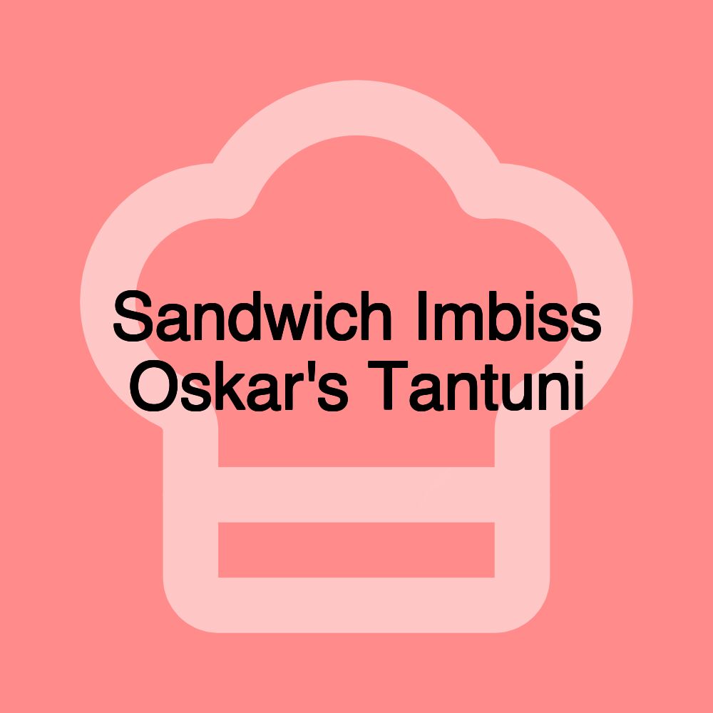 Sandwich Imbiss Oskar's Tantuni