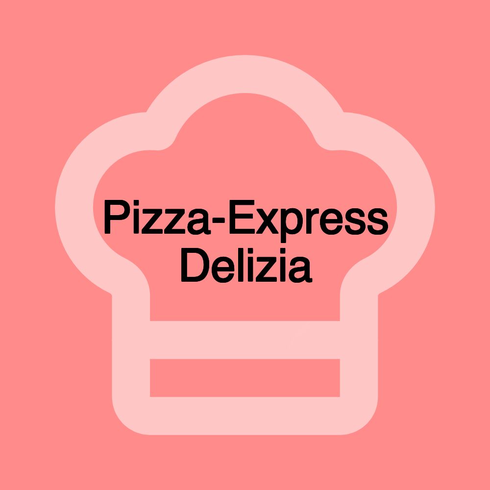 Pizza-Express Delizia