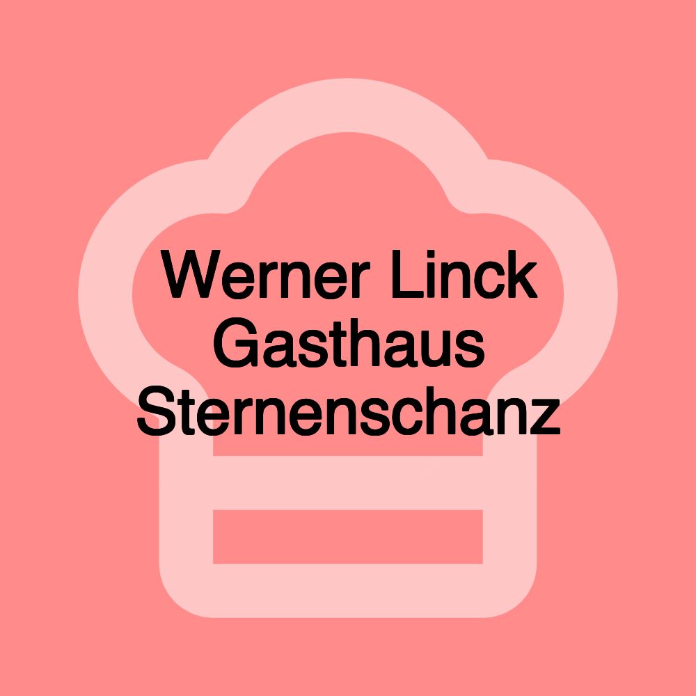 Werner Linck Gasthaus Sternenschanz