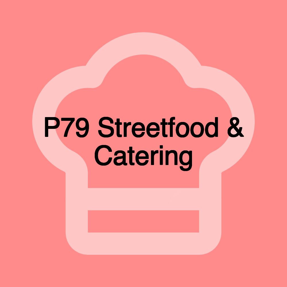 P79 Streetfood & Catering