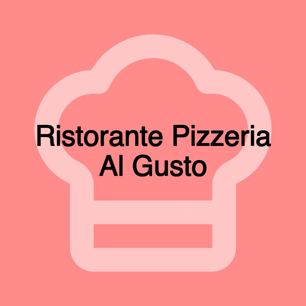 Ristorante Pizzeria Al Gusto