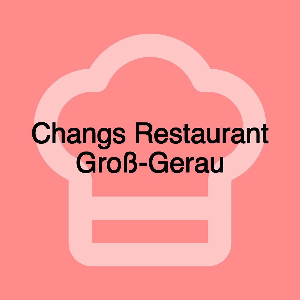 Changs Restaurant Groß-Gerau