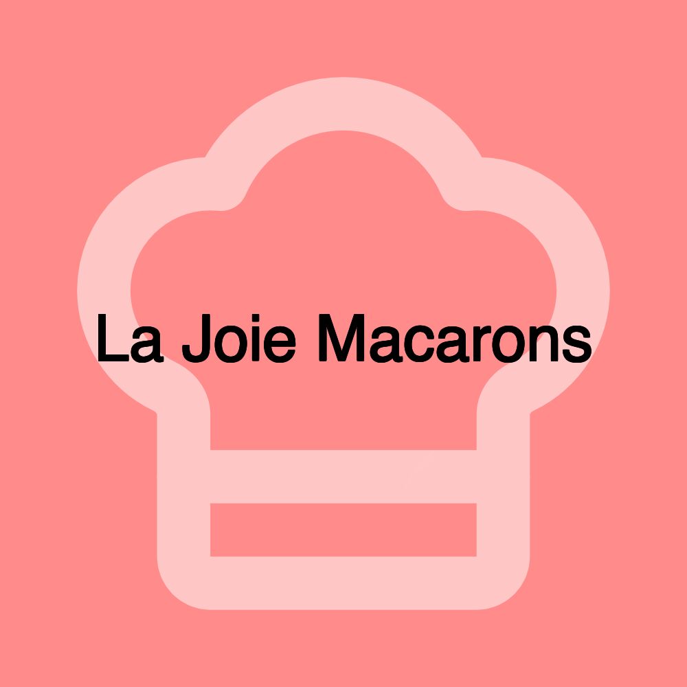 La Joie Macarons