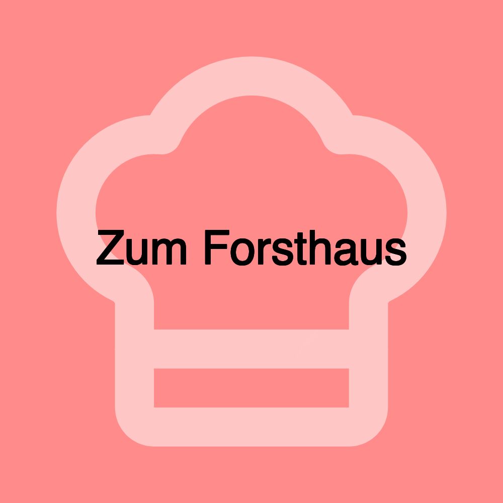 Zum Forsthaus