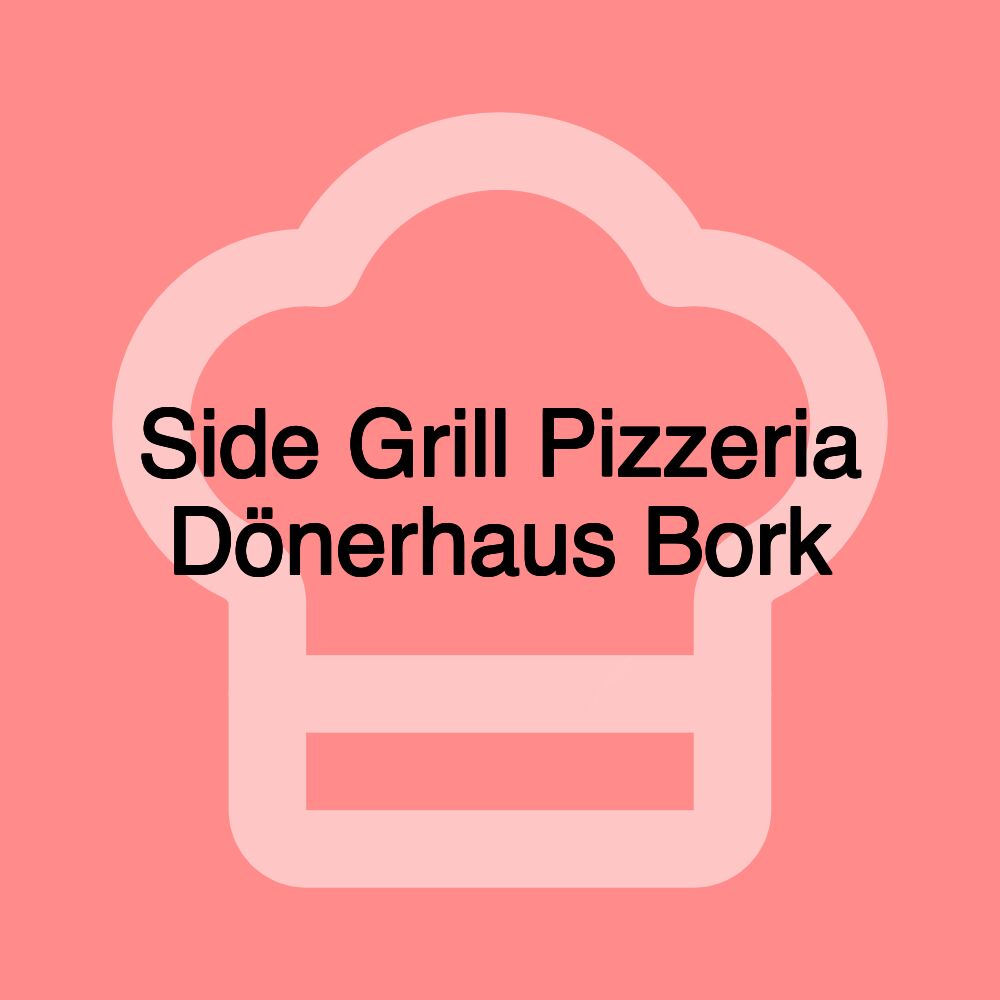 Side Grill Pizzeria Dönerhaus Bork