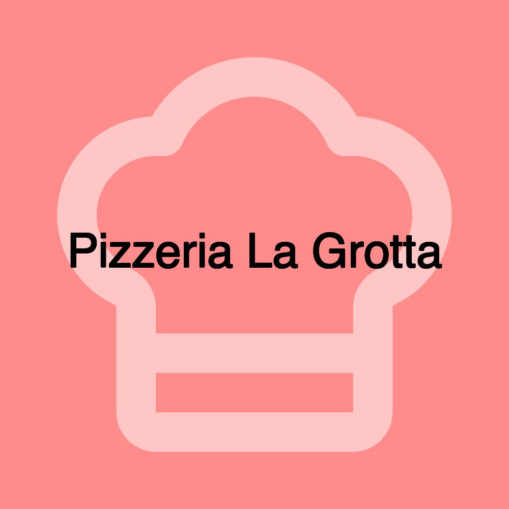 Pizzeria La Grotta