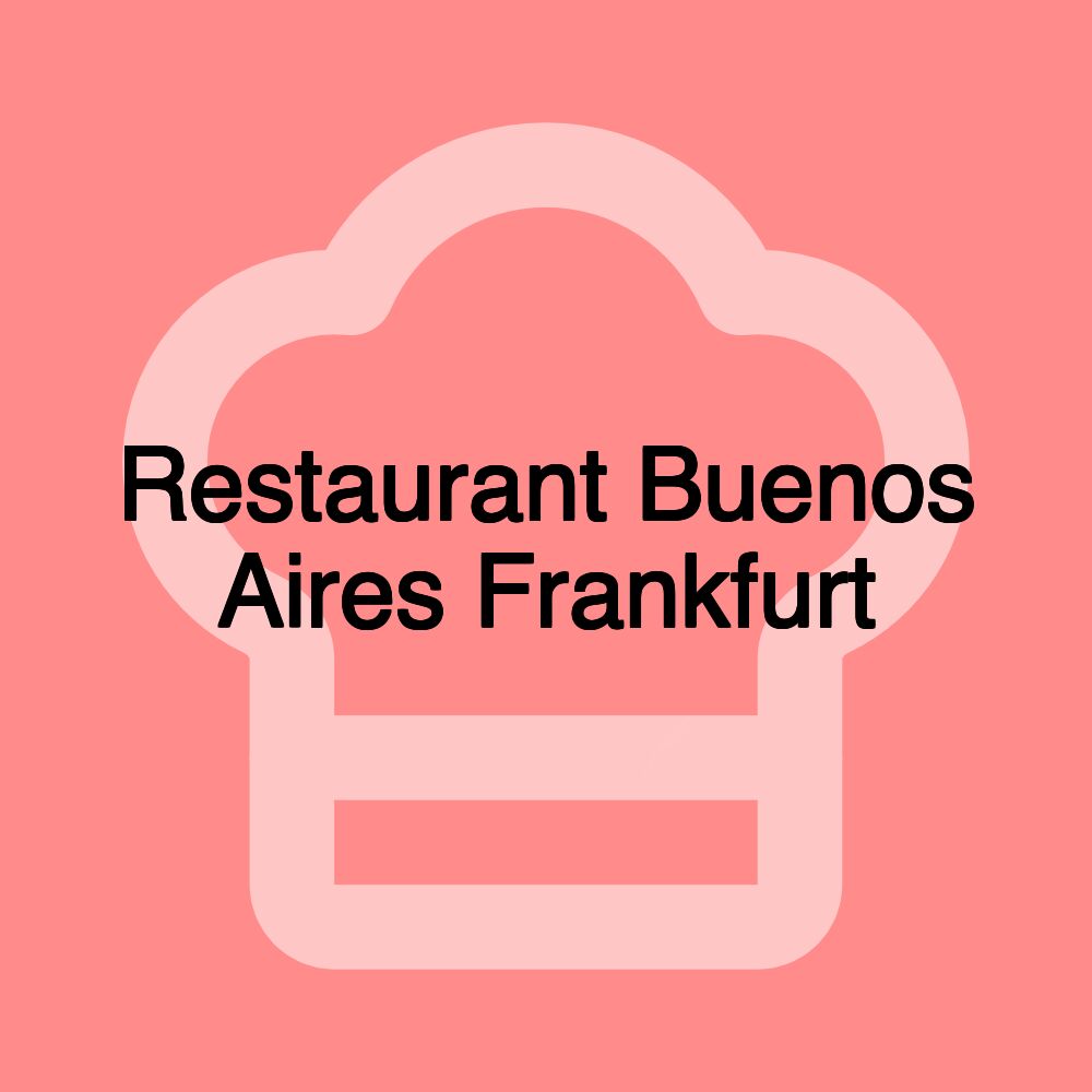 Restaurant Buenos Aires Frankfurt