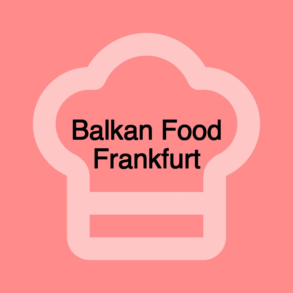 Balkan Food Frankfurt