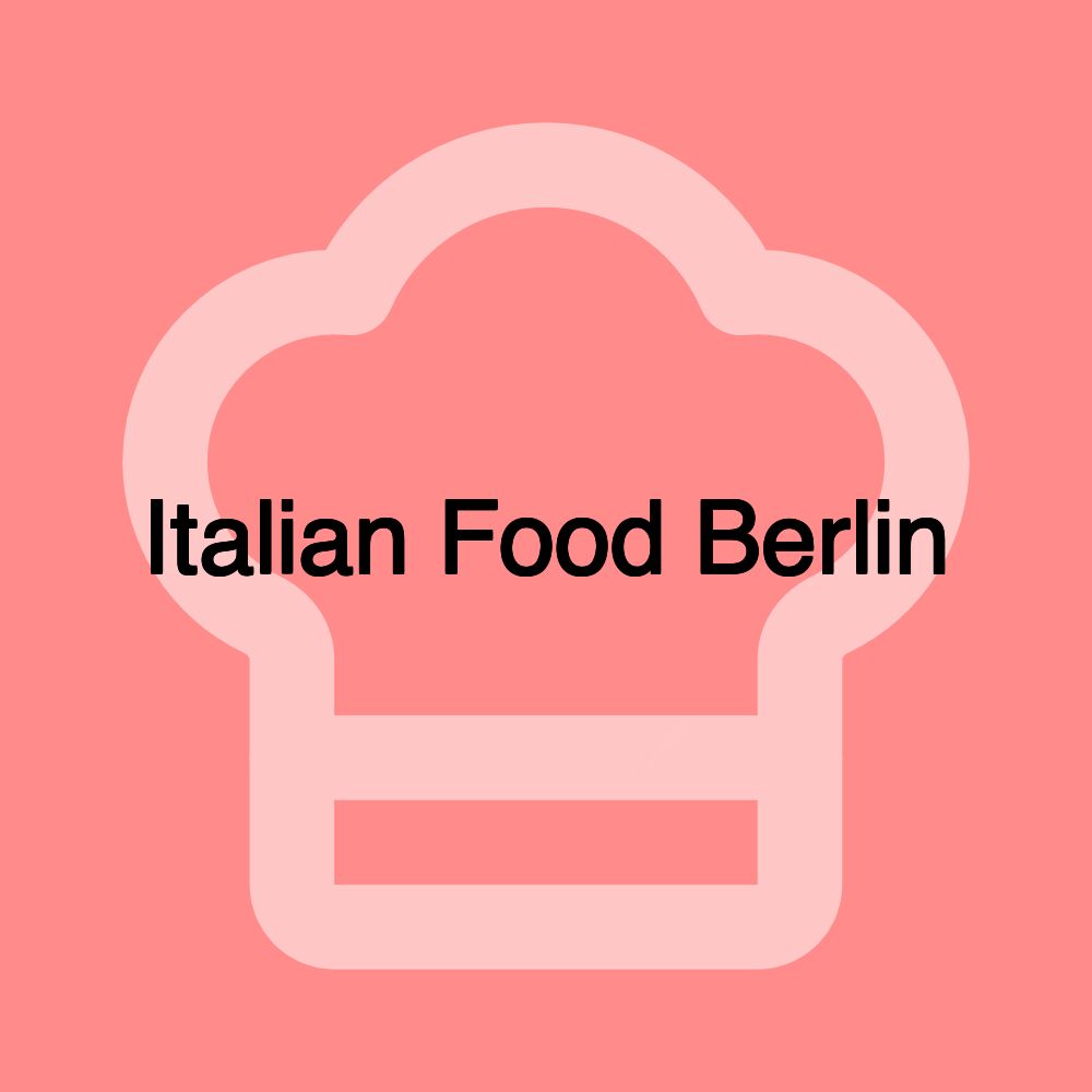 Italian Food Berlin