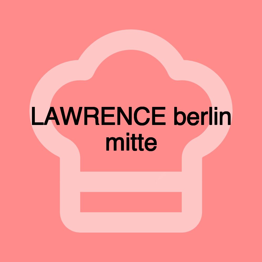 LAWRENCE berlin mitte