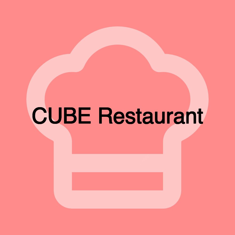 CUBE Restaurant