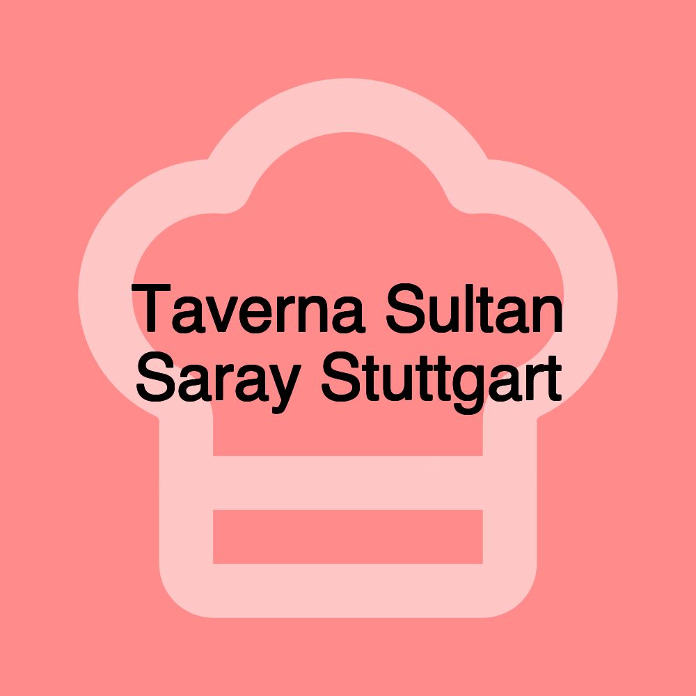 Taverna Sultan Saray Stuttgart