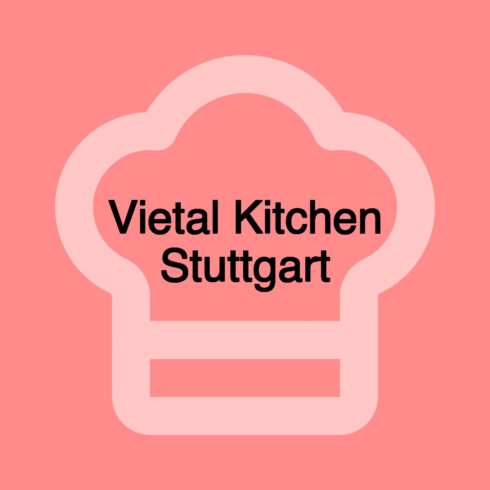 Vietal Kitchen Stuttgart