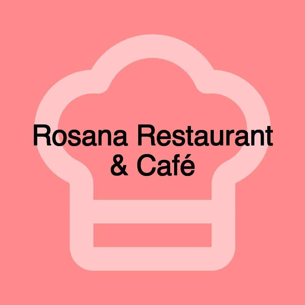 Rosana Restaurant & Café