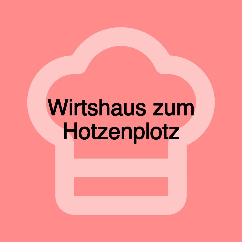 Wirtshaus zum Hotzenplotz