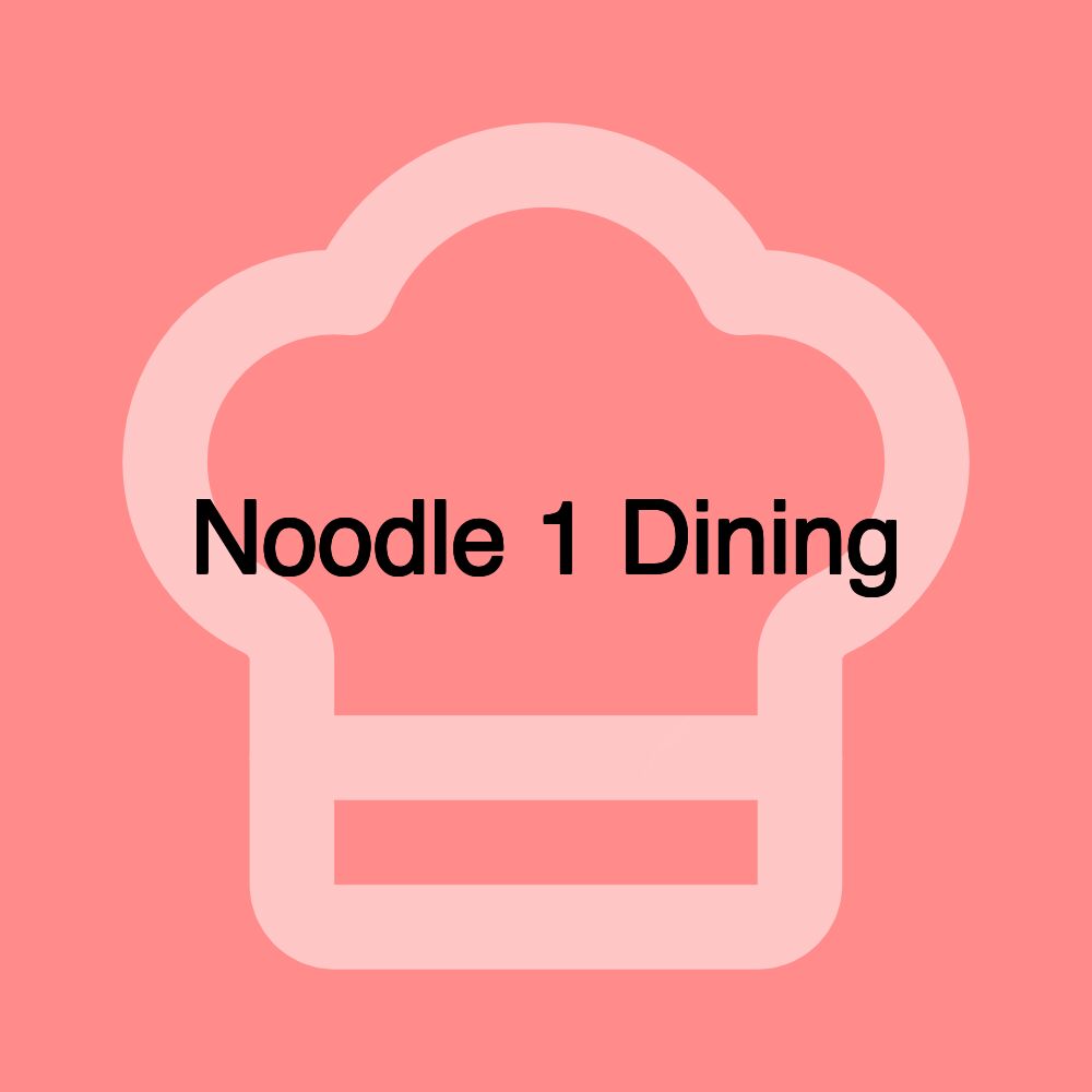 Noodle 1 Dining