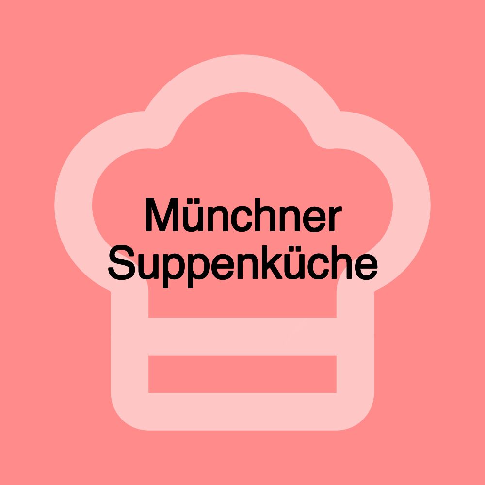 Münchner Suppenküche