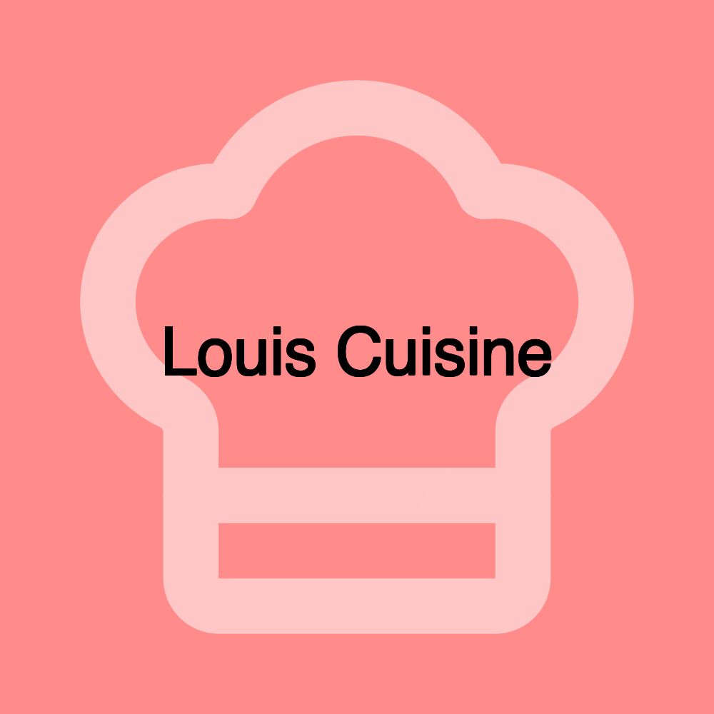 Louis Cuisine