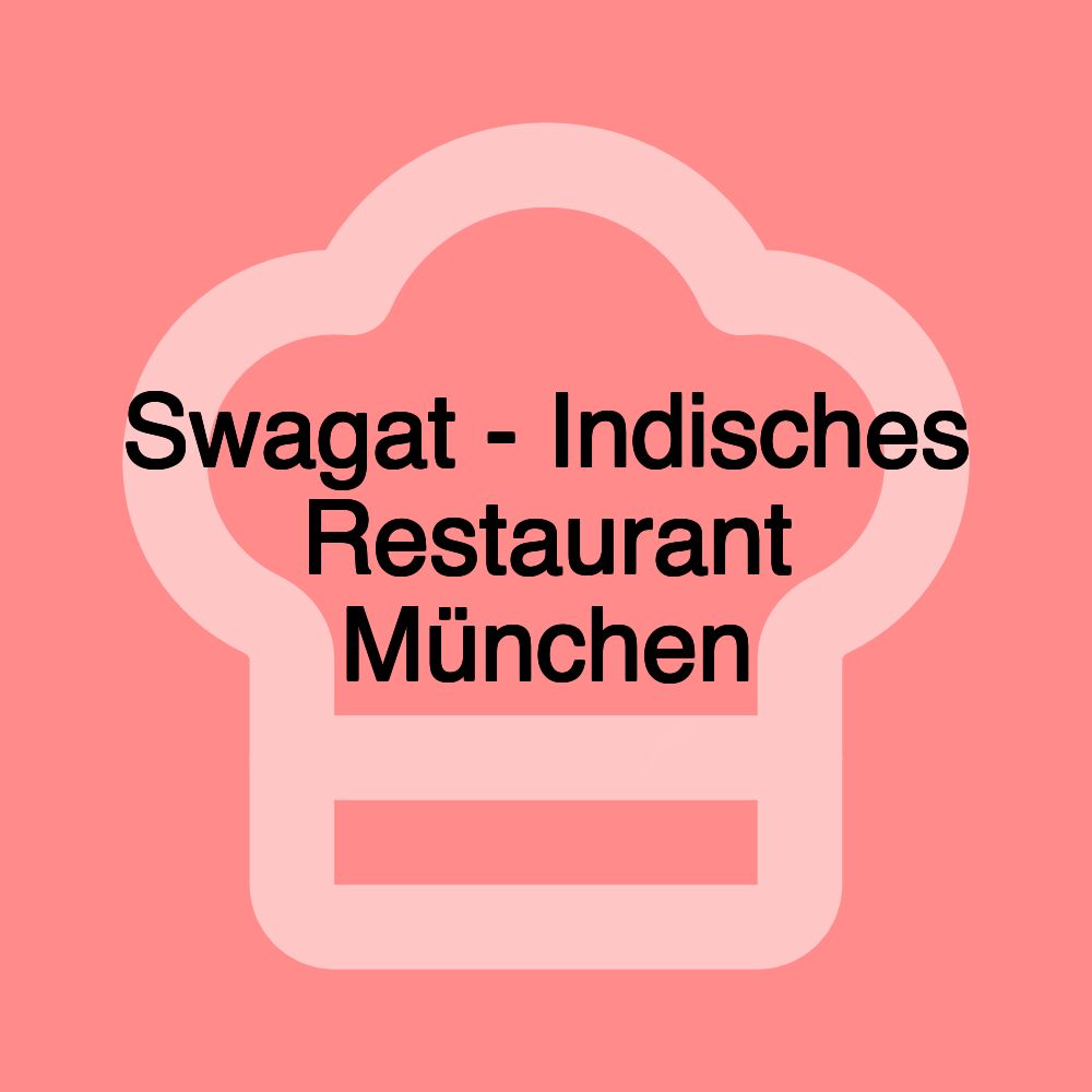 Swagat - Indisches Restaurant München