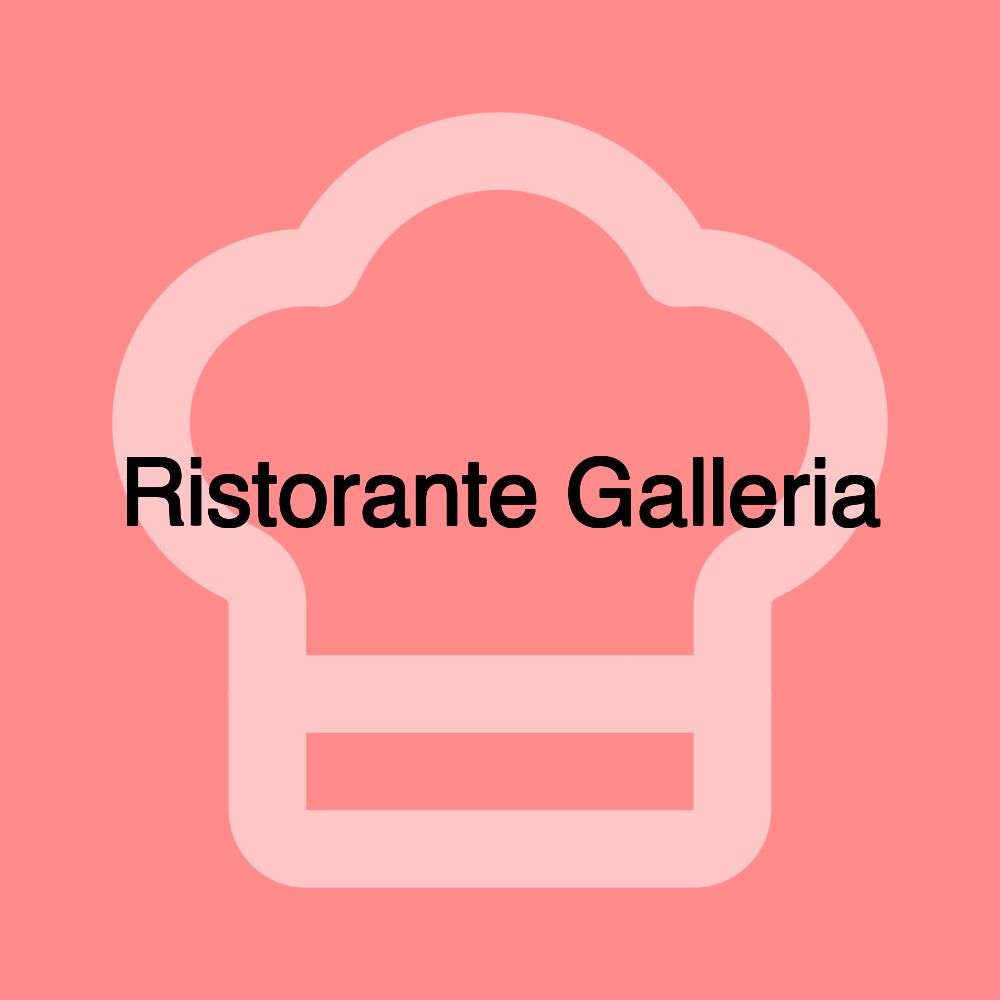 Ristorante Galleria