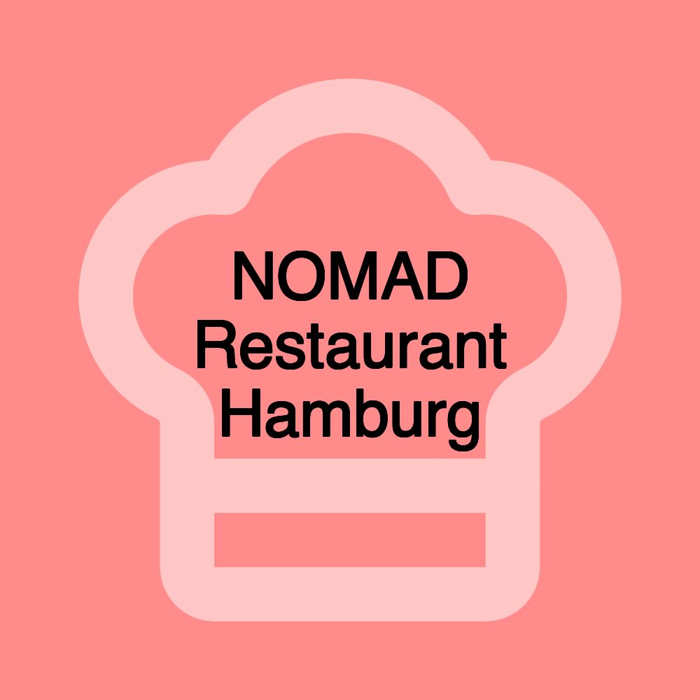 NOMAD Restaurant Hamburg