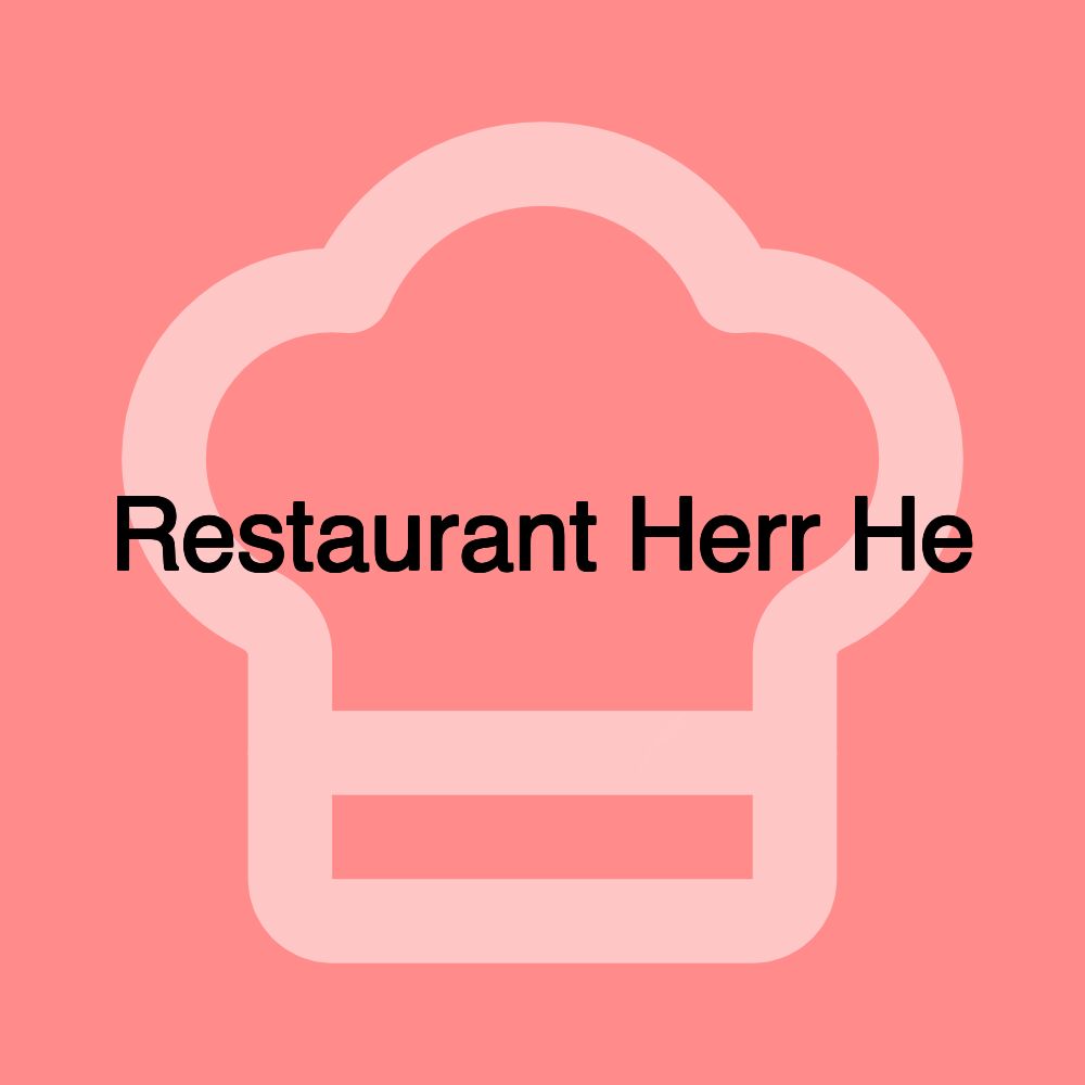 Restaurant Herr He