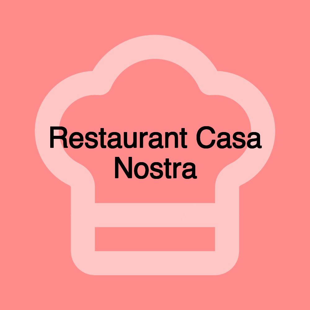 Restaurant Casa Nostra