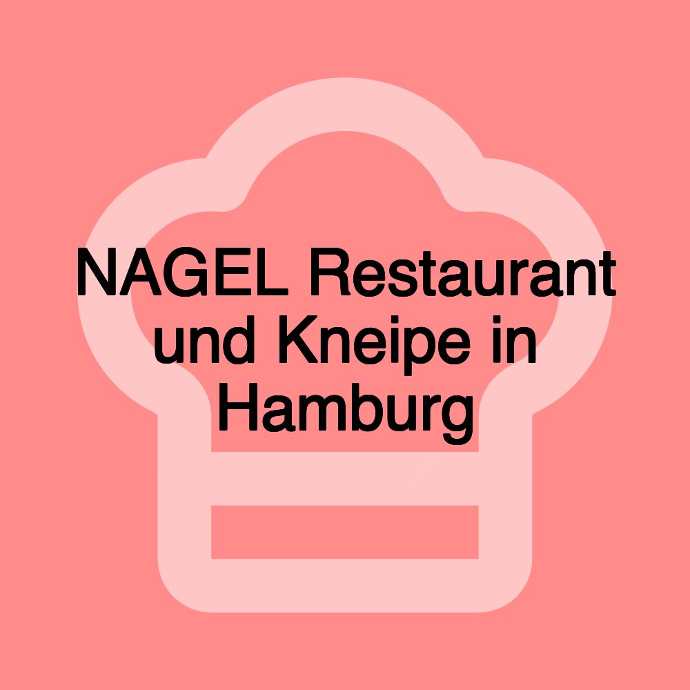 NAGEL Restaurant und Kneipe in Hamburg