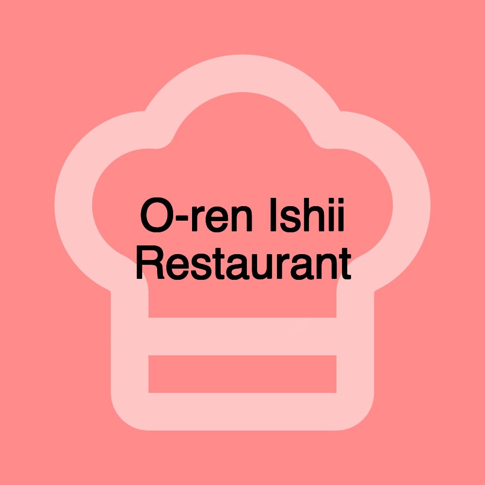 O-ren Ishii Restaurant