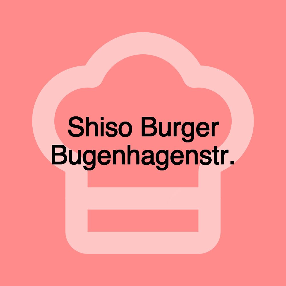 Shiso Burger Bugenhagenstr.