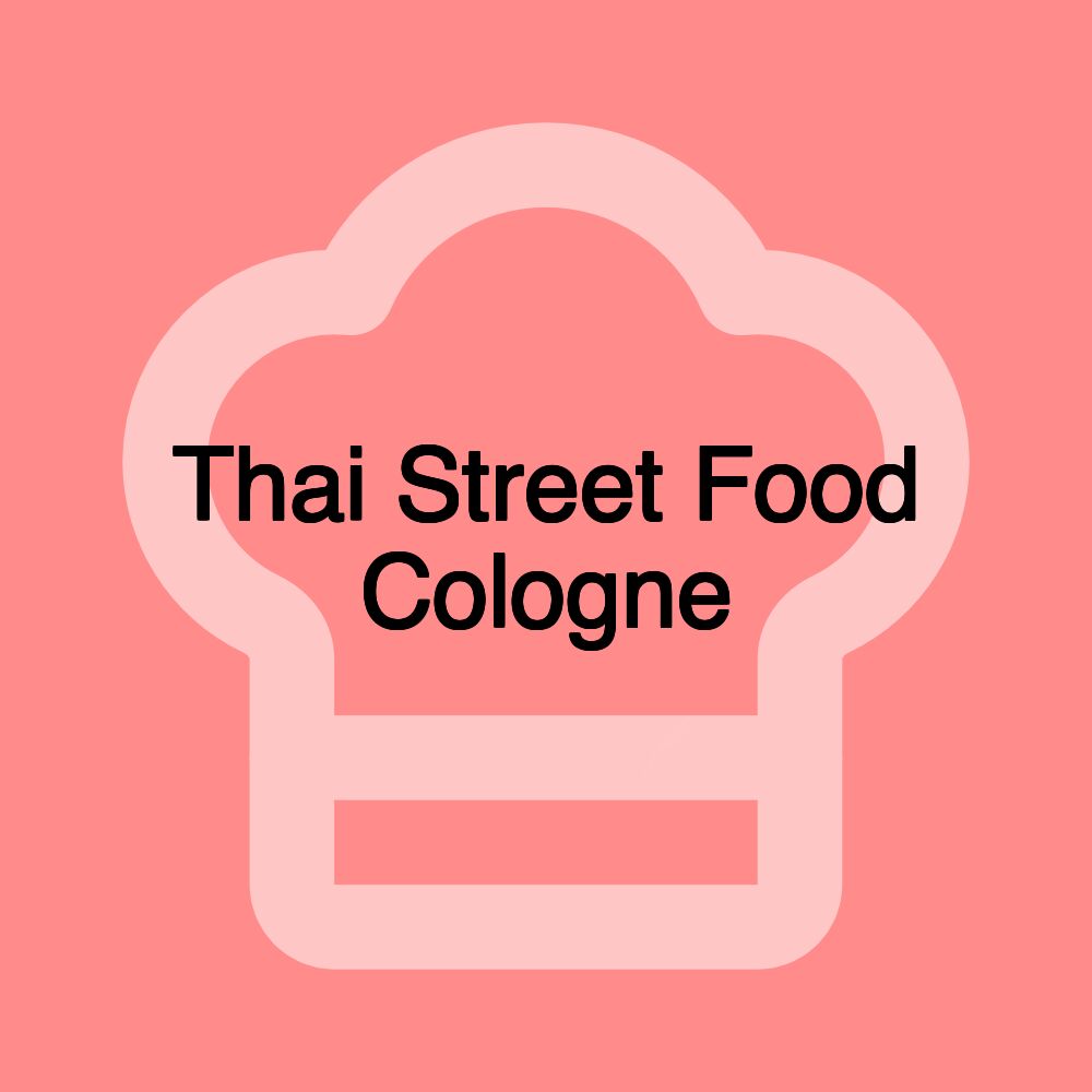 Thai Street Food Cologne