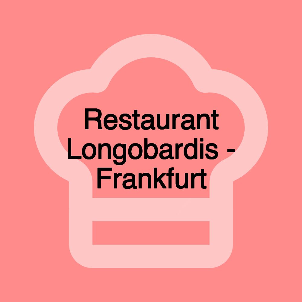 Restaurant Longobardis - Frankfurt