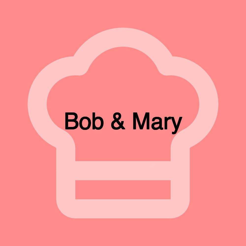 Bob & Mary