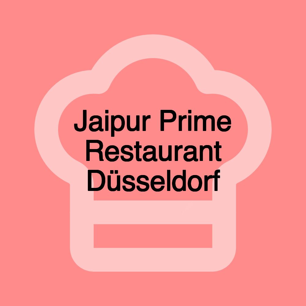 Jaipur Prime Restaurant Düsseldorf