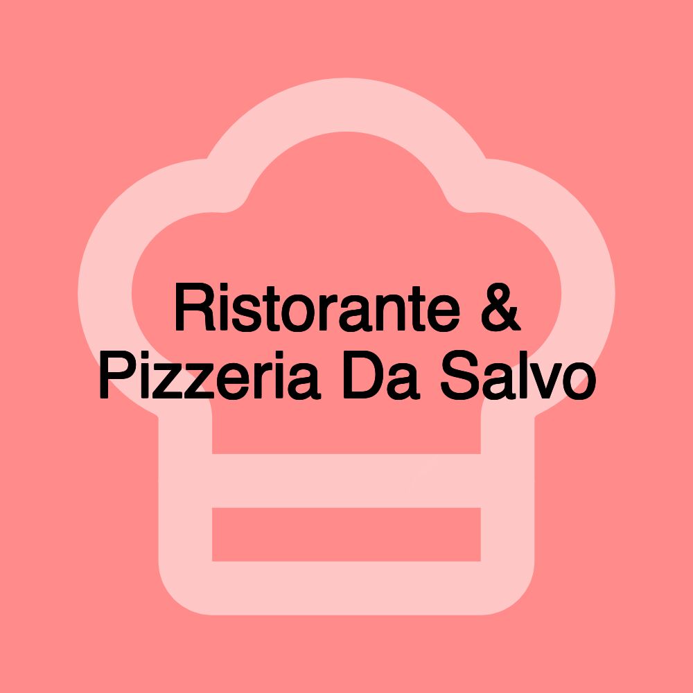 Ristorante & Pizzeria Da Salvo